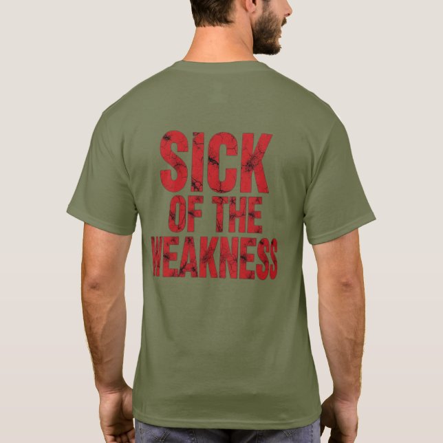 Sick of the Weakness - Gym Motivation T-Shirt (Rückseite)