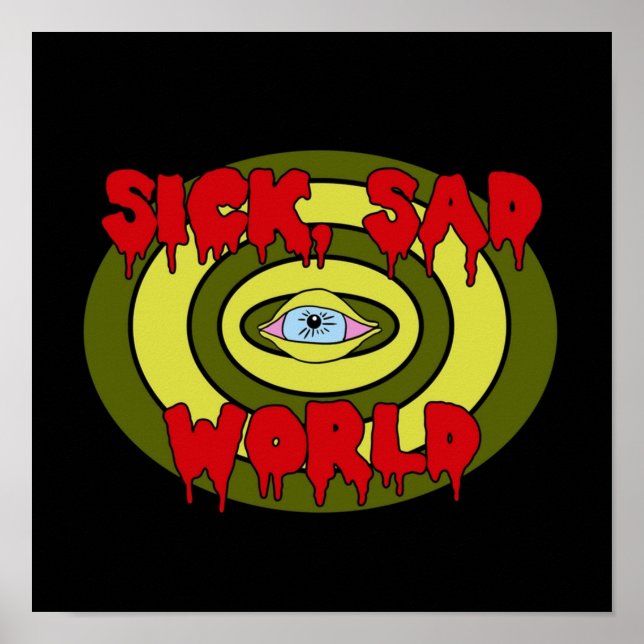 Sick Sad World Poster (Vorne)