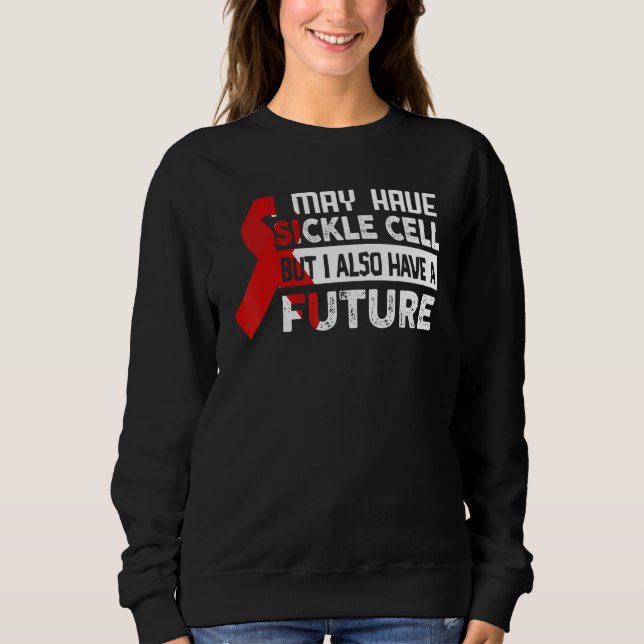 Sickle Cell Anemia Awareness Sickle Cell Warrior Sweatshirt (Vorderseite)