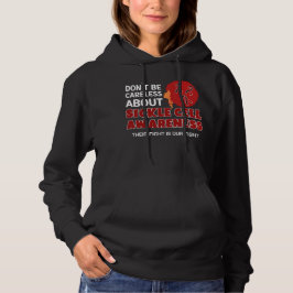 SICKLE ZELLENBEWUSSTSEIN Sei nicht sorglos Hoodie