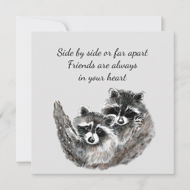 Side by Side oder Far Apart Friends Quote Raccoon Karte (Vorderseite)