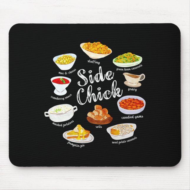 Side Chick,funny Thanksgiving Dishes Gift Tee Men  Mousepad (Vorne)