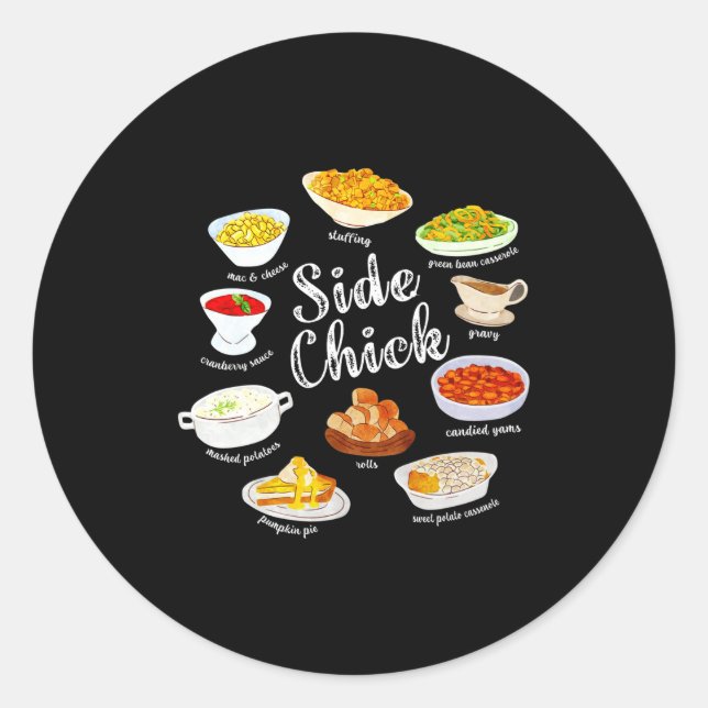 Side Chick,funny Thanksgiving Dishes Gift Tee Men  Runder Aufkleber (Vorderseite)