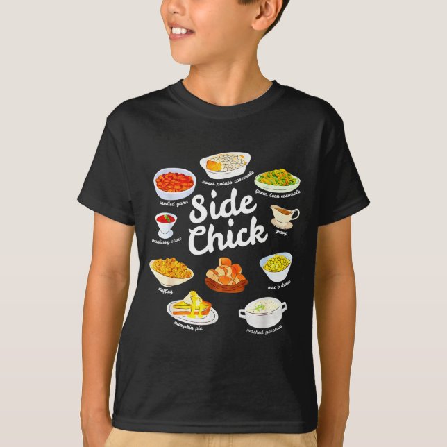Side Chick Funny Thanksgiving Foodie Friendsgiving T-Shirt (Vorderseite)