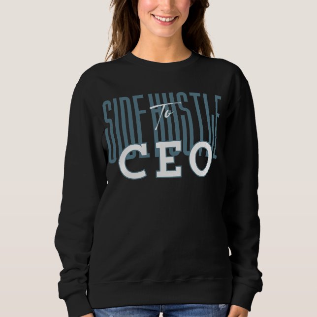 Side Hustle to CEO™ Quiet Power Street Smart Grind Sweatshirt (Vorderseite)