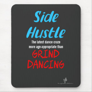 Side Hustle vs. Grind Dancing Neon Blue Text Mousepad