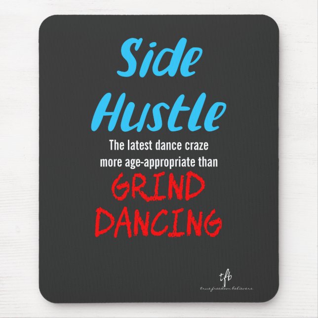 Side Hustle vs. Grind Dancing Neon Blue Text Mousepad (Vorne)
