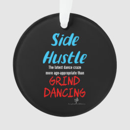 Side Hustle vs. Grind Dancing Neon Blue Text Ornament