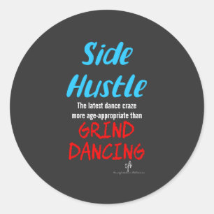 Side Hustle vs. Grind Dancing Neon Blue Text Sm. Runder Aufkleber