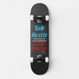Side Hustle vs. Grind Dancing Neonblauer Text Skateboard
