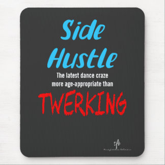 Side Hustle vs Twerking Neon Blue Text Mousepad