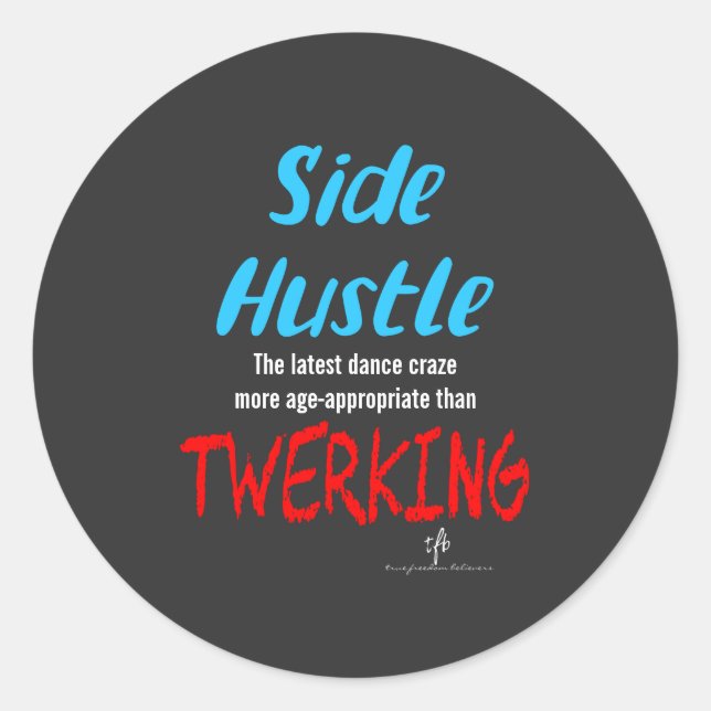 Side Hustle vs Twerking Neon Blue Text Sm. Runder Aufkleber (Vorderseite)
