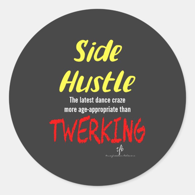 Side Hustle vs. Twerking Neon Yellow Text Sm. Runder Aufkleber (Vorderseite)