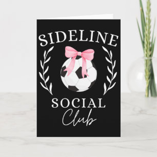 Sideline Social Club Kokette Fußballmutter Schwest Karte