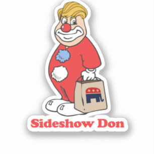 Sideshow Don — Anti-Trump-Design - - Politisch - Aufkleber