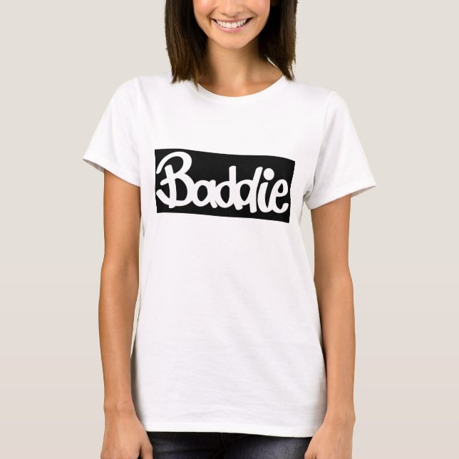 Sie a Baddie T-Shirt (Vorderseite)