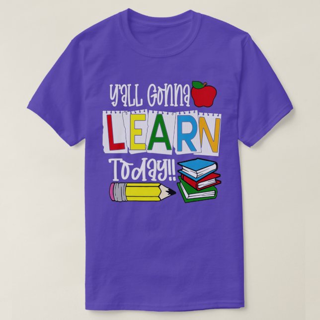 Sie alle lernen heute das Leben des Lehrers T-Shirt (Design vorne)