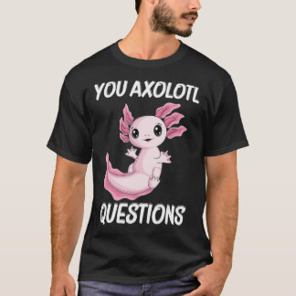 Sie Aolotl Fragen Niedlich kawaii Aolotl Kinder Ju T-Shirt