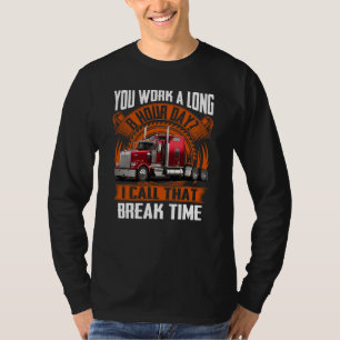 Sie arbeiten einen langen 8-Stunden-Tag? Ich nenne T-Shirt