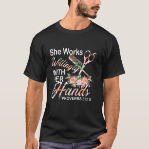 Sie arbeitet bereitwillig mit ihren Händen 31 13 H T-Shirt