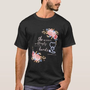 Sie arbeitet bereitwillig mit ihren Hands Sprichwö T-Shirt