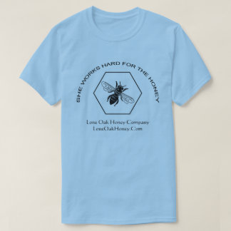 Sie arbeitet schwer für den Honig-T - Shirt