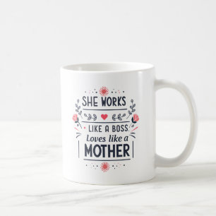 Sie arbeitet wie eine Boss-Mutter Typografie-Kunst Kaffeetasse