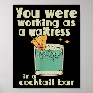 Sie arbeiteten als Kellnerin in einer Tail Bar _10 Poster