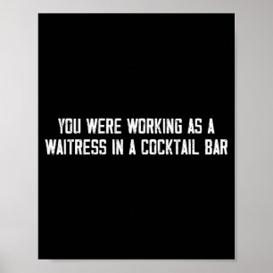Sie arbeiteten als Kellnerin in einer Tail Bar _13 Poster