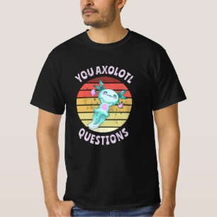 Sie axolotale Fragen T-Shirt