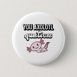 Sie Axolotl Questions Retro 90s Niedlich Axolotl Button