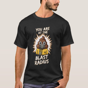 Sie befinden sich im Durchmesser Durchfall Poop Lu T-Shirt