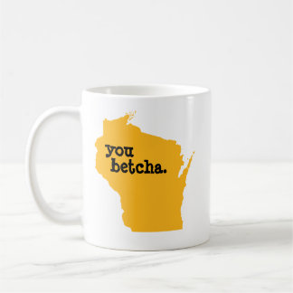 Sie Betcha Kaffeetasse