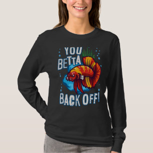 Sie betta zurück vom Aquarium Fish Puff T-Shirt