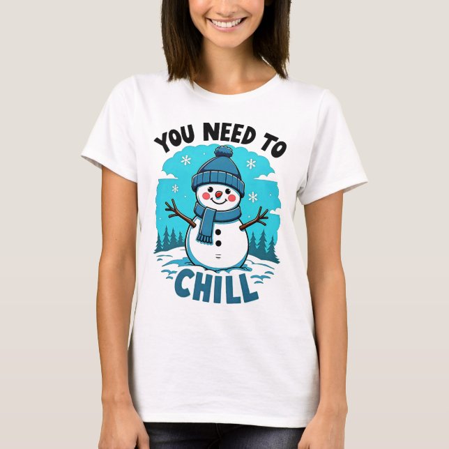 Sie brauchen Chill - Cooler und entspannter T - Sh T-Shirt (Vorderseite)