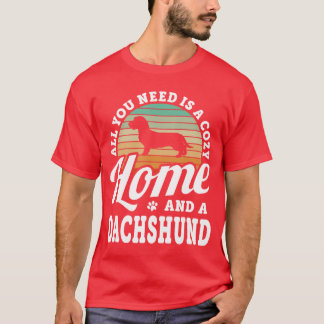 Sie brauchen ein gemütliches Zuhause und einen Dac T-Shirt