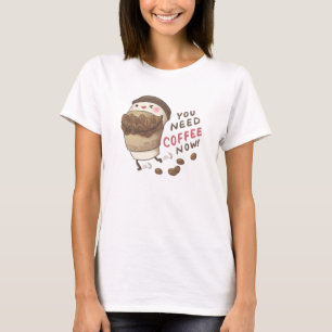 Sie brauchen jetzt Kaffee Illustration T-Shirt