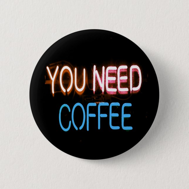 Sie brauchen Kaffee, Caffine Neon Sign Button (Vorderseite)