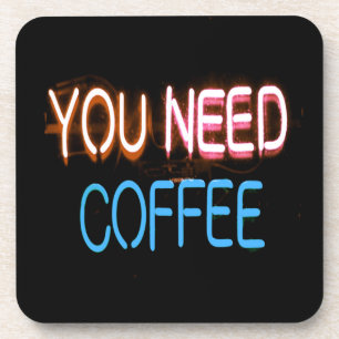 Sie brauchen Kaffee, Caffine Neon Sign Getränkeuntersetzer