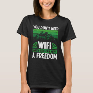 Sie brauchen kein WLAN, wenn Sie ein Freiheitscamp T-Shirt