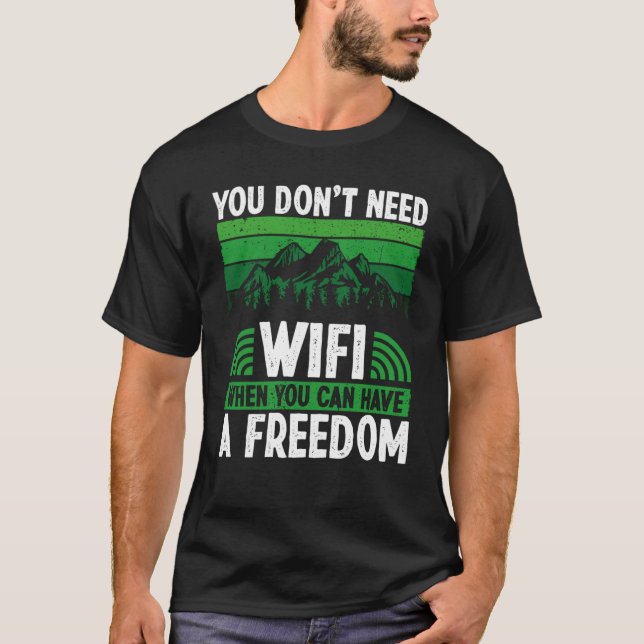 Sie brauchen kein WLAN, wenn Sie ein Freiheitscamp T-Shirt (Vorderseite)