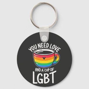 Sie brauchen Liebe und einen Cup mit LGBT-Preis Mo Schlüsselanhänger