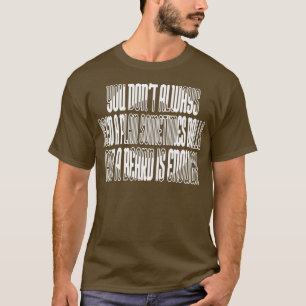 Sie brauchen nicht immer einen Plan Manchmal Bälle T-Shirt