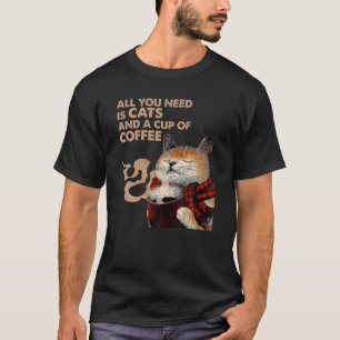 Sie brauchen nur Katzen und eine Tasse Kaffee Gif T-Shirt