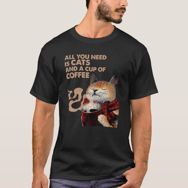 Sie brauchen nur Katzen und eine Tasse Kaffee Gif T-Shirt (Vorderseite)