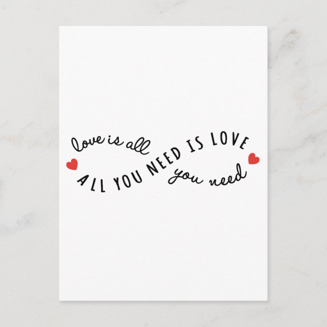 Sie brauchen nur Liebe, unendliches Textdesign Postkarte (Vorderseite)