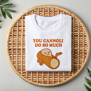 Sie Cannoli tun so viel   Funny Italian Pub Shirt