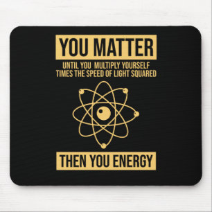 Sie dann Ihre Energie - Funny Science Sticker Mousepad