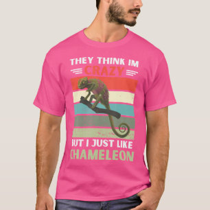 Sie denken, ich wäre verrückt, aber ich mag Chamel T-Shirt