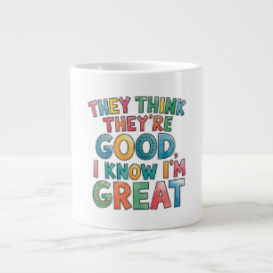 Sie denken, sie sind gut, ich weiß, ich bin großar Jumbo-Tasse